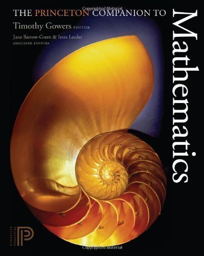 The Princeton Companion to Mathematics by Gowers, Timothy Published by Princeton University Press 1st (first) edition (2008) Hardcover