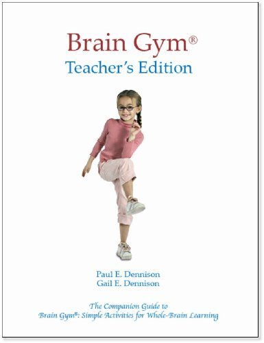 Brain Gym: Teacher's Edition by Paul E. Dennison Published by Edu Kinesthetics (1989) Perfect Paperback