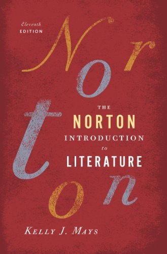 The Norton Introduction to Literature (Eleventh Edition) by Mays, Kelly J. Published by W. W. Norton & Company 11th (eleventh) edition (2013) Hardcover
