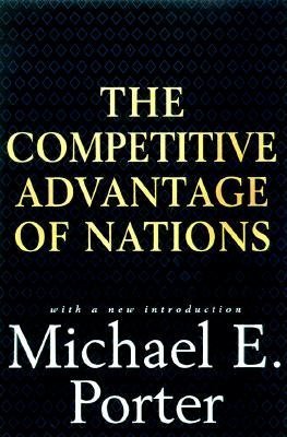 Competitive Advantage of Nations by Porter, Michael E. Published by Free Press (1998) Hardcover