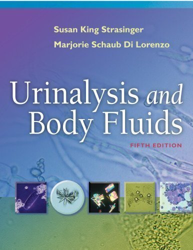 Urinalysis and Body Fluids by Strasinger DA MLS(ASCP), Susan King Published by F.A. Davis Company 5th (fifth) edition (2008) Paperback