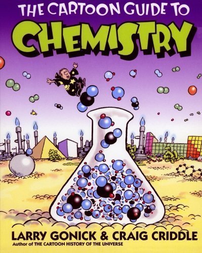 The Cartoon Guide to Chemistry by Gonick, Larry Published by Collins Reference 1st (first) edition (2005) Paperback