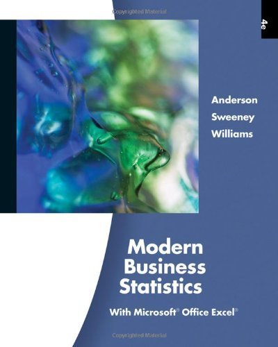 Modern Business Statistics with Microsoft Excel (with Printed Access Card) by Anderson, David R. Published by Cengage Learning 4th (fourth) edition (2011) Hardcover