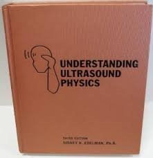 Understanding Ultrasound Physics, Third Edition by Edelman, Sidney K. Published by Esp 3rd (third) edition (2003) Textbook Binding