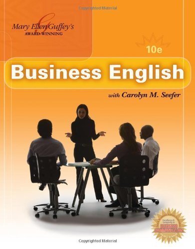 Business English (with MEGUFFEY.COM Printed Access Card) by Guffey, Mary Ellen Published by Cengage Learning 10th (tenth) edition (2010) Paperback
