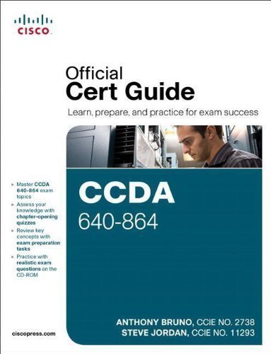 CCDA 640-864 Official Cert Guide (4th Edition) by Bruno, Anthony Published by Cisco Press 4th (fourth) edition (2011) Hardcover