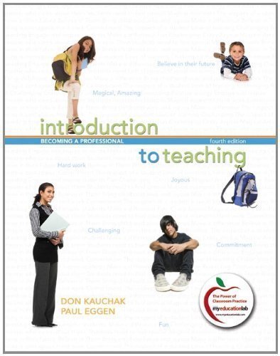 Introduction to Teaching: Becoming a Professional (4th Edition) by Kauchak, Don P. Published by Pearson 4th (fourth) edition (2010) Paperback