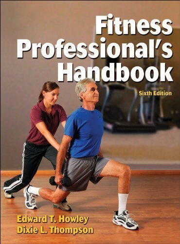 Fitness Professional's Handbook-6th Edition by Howley, Edward Published by Human Kinetics 6th (sixth) edition (2012) Hardcover
