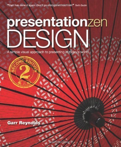 Presentation Zen Design: Simple Design Principles and Techniques to Enhance Your Presentations (2nd Edition) (Voices That Matter) by Reynolds, Garr Published by New Riders 2nd (second) edition (2013) Paperback