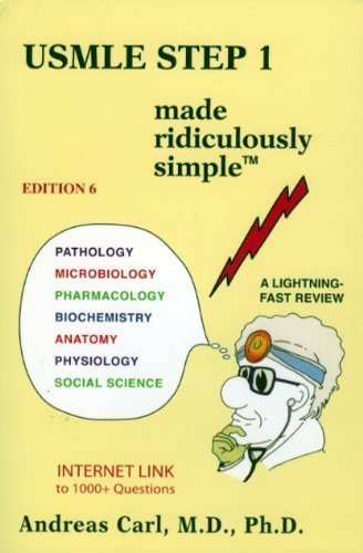 USMLE Step 1 Made Ridiculously Simple (6th Ed.) by Andreas Carl Published by MedMaster Inc 6th (sixth) edition (2011) Paperback