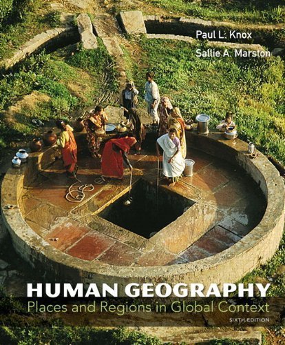 Human Geography: Places and Regions in Global Context (6th Edition) by Knox, Paul L. Published by Prentice Hall 6th (sixth) edition (2012) Paperback