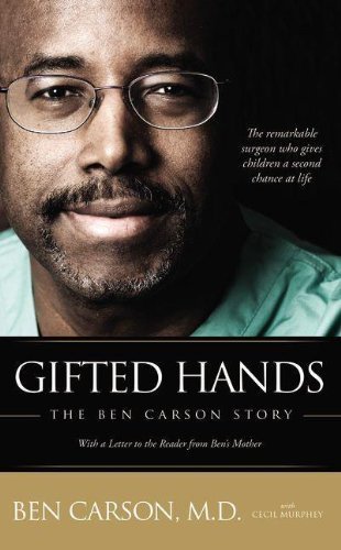 Gifted Hands: The Ben Carson Story by Ben Carson Published by Zondervan Reprinted edition (1996) Paperback