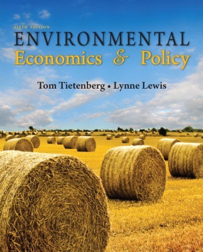 Environmental Economics & Policy (6th Edition) by Tietenberg, Tom Published by Prentice Hall 6th (sixth) edition (2009) Paperback