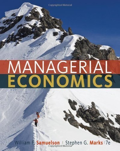 Managerial Economics by Samuelson, William F. Published by Wiley 7th (seventh) edition (2011) Hardcover