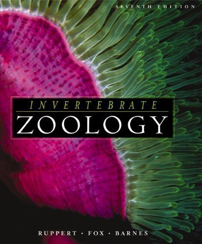 Invertebrate Zoology: A Functional Evolutionary Approach by Ruppert, Edward E. Published by Cengage Learning 7th (seventh) edition (2003) Hardcover