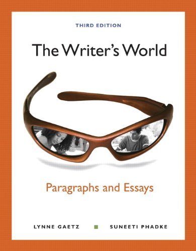 The Writer's World: Paragraphs and Essays (3rd Edition) by Gaetz, Lynne Published by Longman 3rd (third) edition (2010) Paperback
