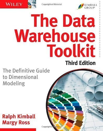 The Data Warehouse Toolkit: The Definitive Guide to Dimensional Modeling by Kimball, Ralph Published by Wiley 3rd (third) edition (2013) Paperback