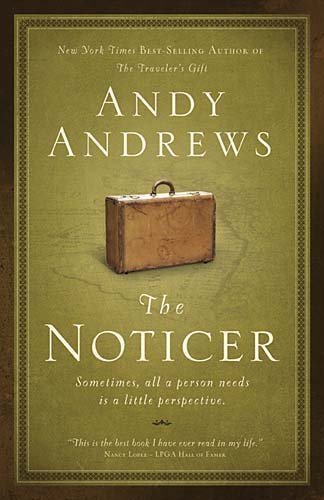 The Noticer: Sometimes, all a person needs is a little perspective by Andrews, Andy Published by Thomas Nelson 1st (first) edition (2011) Paperback