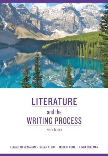 Literature and the Writing Process (9th Edition) by Elizabeth McMahan Published by Longman 9th (ninth) edition (2010) Paperback