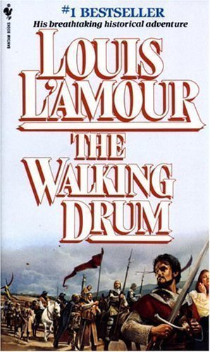 WALKING DRUM, THE: A Novel by L'Amour, Louis Published by Bantam 1st (first) PAPERBACK edition (1985) Mass Market Paperback