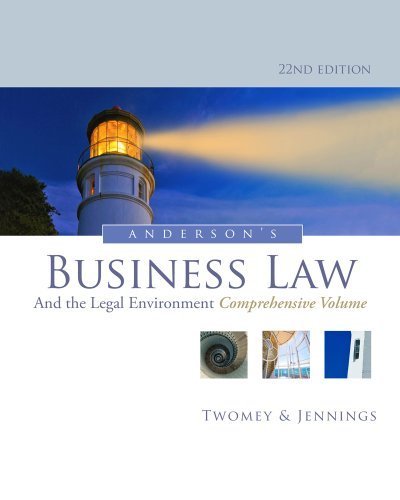 Anderson's Business Law and the Legal Environment, Comprehensive Volume by Twomey, David P. Published by Cengage Learning 22nd (twenty-second) edition (2013) Hardcover