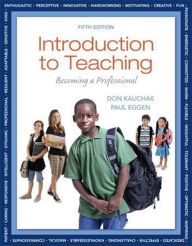 Introduction to Teaching: Becoming a Professional (5th Edition) by Kauchak, Don P. Published by Pearson 5th (fifth) edition (2013) Paperback