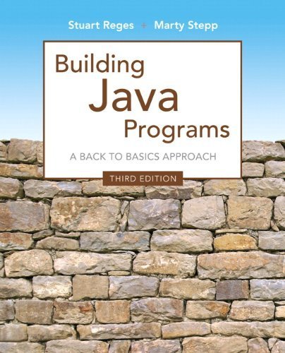 Building Java Programs (3rd Edition) by Reges, Stuart Published by Addison-Wesley 3rd (third) edition (2013) Paperback