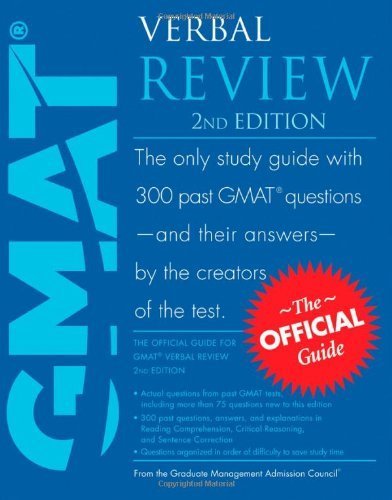 The Official Guide for GMAT Verbal Review, 2nd Edition by Graduate Management Admission Council (GMAC) Published by Wiley 2nd (second) edition (2009) Paperback