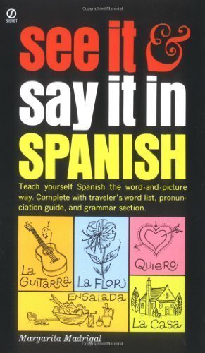 See It and Say It in Spanish by Madrigal, Margarita Published by Signet 1st (first) edition (1961) Mass Market Paperback