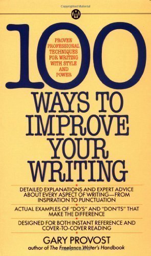 100 Ways to Improve Your Writing (Mentor Series) by Provost, Gary Published by Signet (1985) Mass Market Paperback