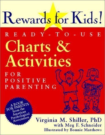 Rewards for Kids!: Ready-To-Use Charts and Activities for Positive Parenting by Shiller, Virginia M. Published by Magination Press 1st (first) edition (2003) Paperback