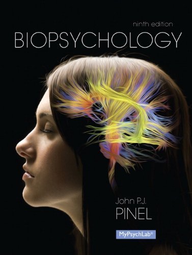 Biopsychology (9th Edition) by Pinel, John P.J. Published by Pearson 9th (ninth) edition (2013) Hardcover