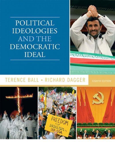 Political Ideologies and the Democratic Ideal (8th Edition) by Ball, Terence Published by Pearson 8th (eighth) edition (2010) Paperback