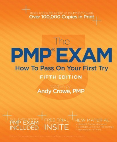 The PMP Exam: How to Pass on Your First Try, Fifth Edition by Crowe PMP PgMP, Andy Published by Velociteach 5th (fifth) , 5th (fifth) edition (2013) Paperback