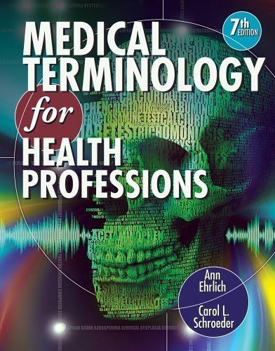 Medical Terminology for Health Professions (with Studyware CD-ROM) (Flexible Solutions - Your Key to Success) by Ehrlich, Ann Published by Cengage Learning 7th (seventh) edition (2012) Spiral-bound