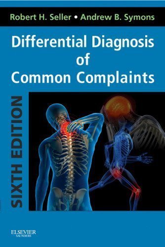 Differential Diagnosis of Common Complaints: with STUDENT CONSULT Online Access, 6e by Seller MD, Robert H. Published by Saunders 6th (sixth) edition (2011) Paperback