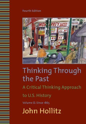 Thinking Through the Past, Volume II by Hollitz, John Published by Cengage Learning 4th (fourth) edition (2009) Paperback