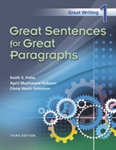 Great Writing 1: Great Sentences for Great Paragraphs by Keith S. Folse Published by Heinle Cengage Learning 3rd (third) edition (2009) Paperback