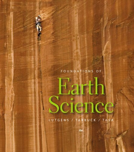 Foundations of Earth Science (6th Edition) by Lutgens, Frederick K. Published by Prentice Hall 6th (sixth) edition (2010) Paperback