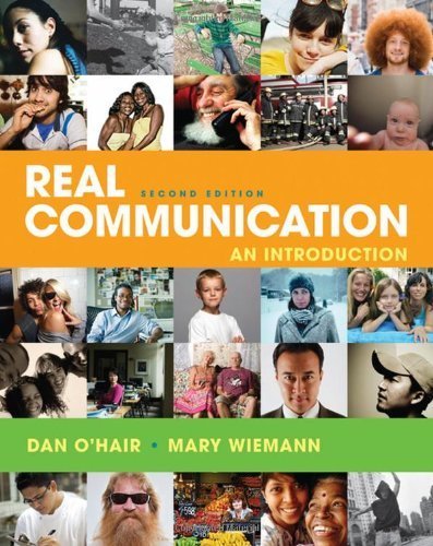 Real Communication: An Introduction by O'Hair, Dan Published by Bedford/St. Martin's 2nd (second) edition (2011) Paperback