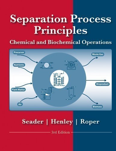 Separation Process Principles by Seader, J. D. Published by Wiley 3rd (third) edition (2010) Hardcover