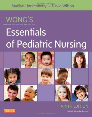 Wong's Essentials of Pediatric Nursing, 9e by Hockenberry PhD RN PNP-BC FAAN, Marilyn J. Published by Mosby 9th (ninth) edition (2012) Paperback