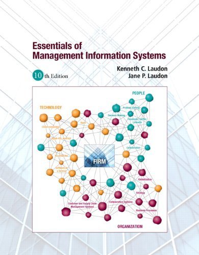 Essentials of Management Information Systems (10th Edition) by Laudon, Kenneth Published by Prentice Hall 10th (tenth) edition (2012) Paperback