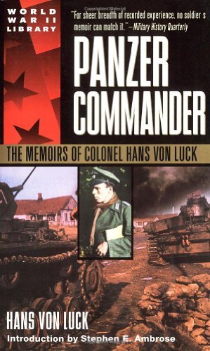 Panzer Commander: The Memoirs of Colonel Hans von Luck by Luck, Hans Von Published by Dell (1991) Mass Market Paperback