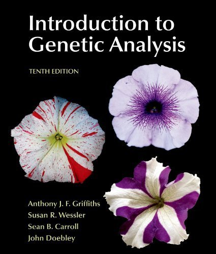 Introduction to Genetic Analysis (INTRODUCTION TO GENETIC ANALYSIS (GRIFFITHS)) by Griffiths, Anthony J.F. Published by W. H. Freeman 10th (tenth) edition (2010) Hardcover
