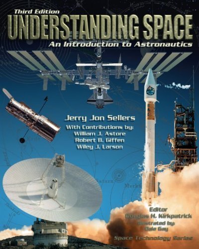 LSC CPS1 Understanding Space: An Introduction to Astronautics, Third Edition by Sellers, Jerry Published by Learning Solutions 3rd (third) edition (2005) Hardcover