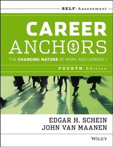 Career Anchors: The Changing Nature of Careers Self Assessment by Schein, Edgar H. Published by Pfeiffer 4th (fourth) edition (2013) Paperback