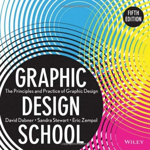 Graphic Design School: The Principles and Practice of Graphic Design by Dabner, David Published by Wiley 5th (fifth) edition (2013) Paperback