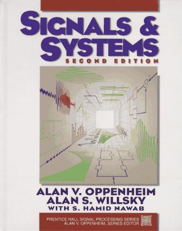 Signals and Systems (2nd Edition) by Oppenheim, Alan V. Published by Prentice Hall 2nd (second) edition (1996) Hardcover