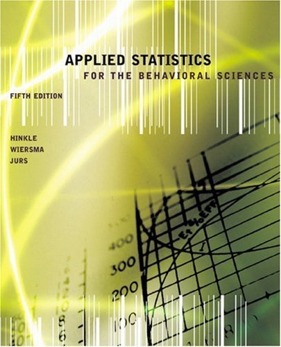Applied Statistics for the Behavioral Sciences by Hinkle, Dennis E. Published by Cengage Learning 5th (fifth) edition (2002) Hardcover